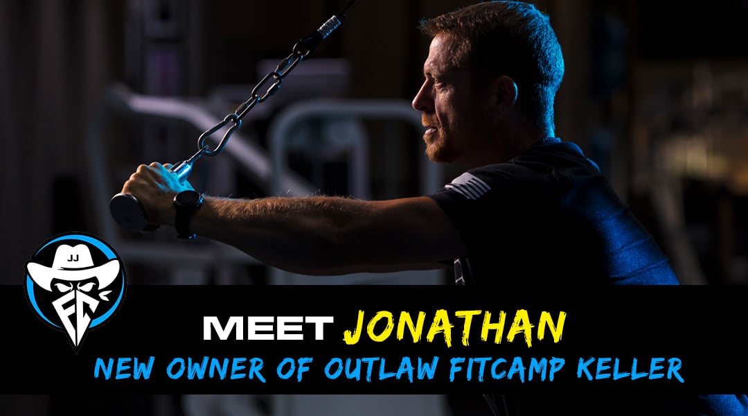 Meet Jonathan Hunsaker Outlaw FitCamp Keller Franchisee